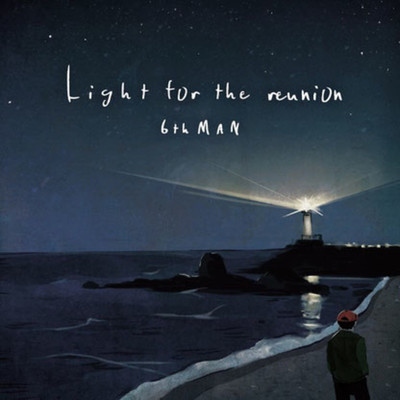 アルバム/Light for the reunion/6thMAN.