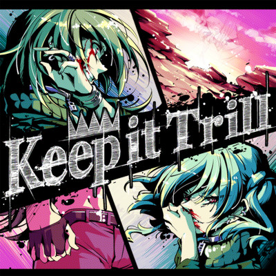 シングル/Keep it Trill/2_wEi