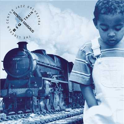 アルバム/Big Train/Wynton Marsalis