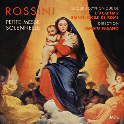 Rossini: Petite messe solennelle/Choeur Polyphonique De L'Academie Sainte-Cecile De Rome