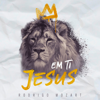 シングル/Em Ti Jesus (In Jesus Name)/Rodrigo Mozart
