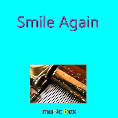 Smile Again(オルゴール)/オルゴールサウンド J-POP
