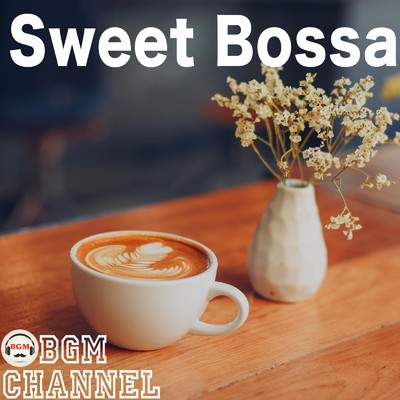 Sweet Bossa/BGM channel