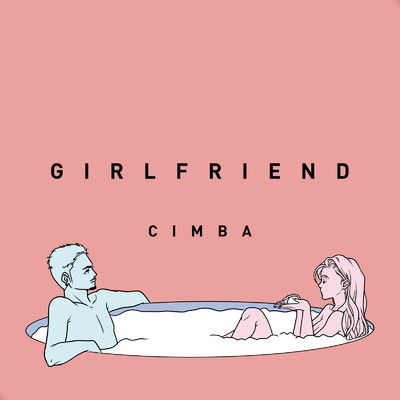 シングル/GIRLFRIEND/CIMBA