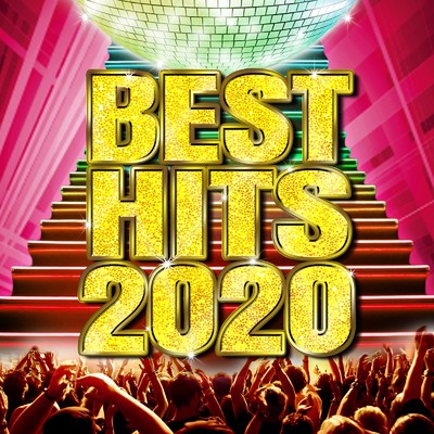 BEST HITS 2020 -洋楽ヒット・クラブ・ EDM-/Various Artists