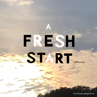 シングル/A Fresh Start_Short/forSomethingNew