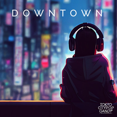 DOWNTOWN (Cover)/TOKYO CITYPOP CANDY