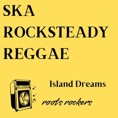 シングル/Island Dreams/roots rockers