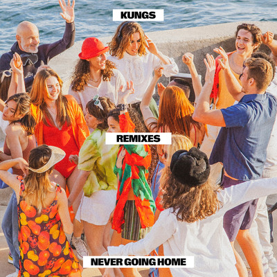 アルバム/Never Going Home (Remixes)/クングス
