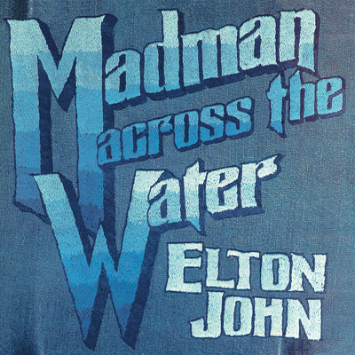アルバム/Madman Across The Water (Deluxe Edition)/Elton John