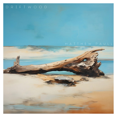 Driftwood/Matthew Paull