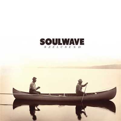 アルバム/Szelcsend/Soulwave