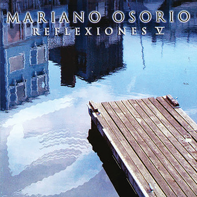 Reflexiones (Vol. 5)/Mariano Osorio
