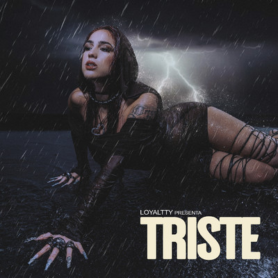 Triste Y Linda: Triste (Explicit)/Loyaltty