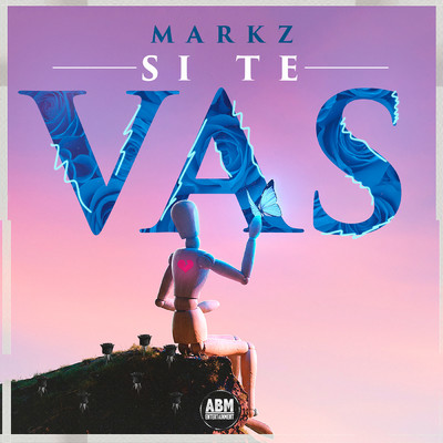 Si Te Vas/Markz