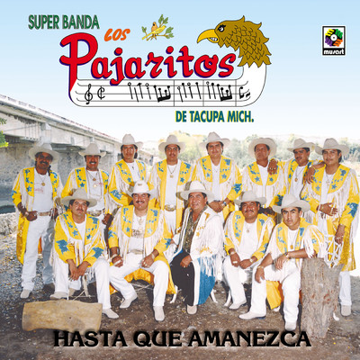 アルバム/Hasta Que Amanezca/Los Pajaritos de Tacupa