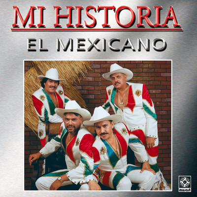 アルバム/Mi Historia/Mexicano