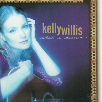 アルバム/What I Deserve/Kelly Willis