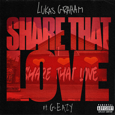 Share That Love (feat. G-Eazy)/Lukas Graham