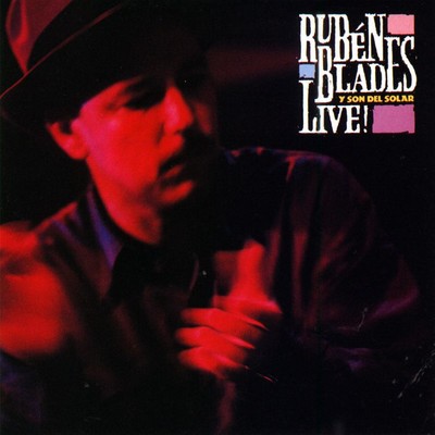 アルバム/Ruben Blades Y Son Del Solar...Live！/Ruben Blades