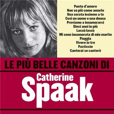 Le piu belle canzoni di Catherine Spaak/Catherine Spaak