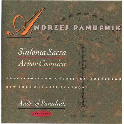Sinfonia Sacra ／ Arbor Cosmica/Andrzej Panufnik