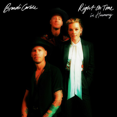 Right on Time (In Harmony)/Brandi Carlile