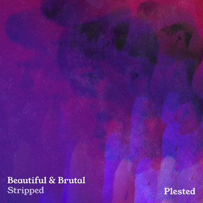 シングル/Beautiful & Brutal (Stripped)/Plested