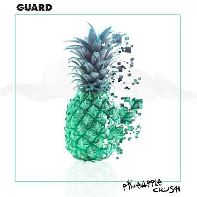 Pineapple Crush/Guard