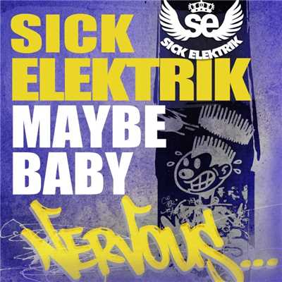 Maybe Baby (Mr Pedros Remix)/Sick Elektrik