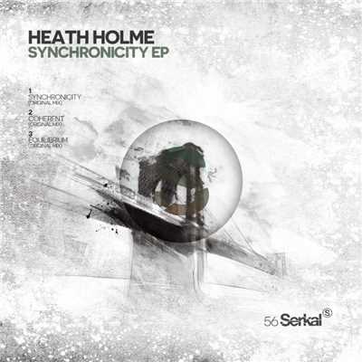 Synchronicity (Original Mix)/Heath Holme