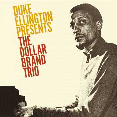Duke Ellington Presents The Dollar Brand Trio/The Dollar Brand Trio