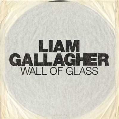 Wall of Glass/Liam Gallagher