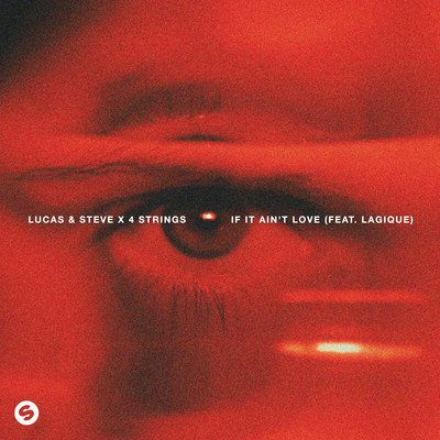 If It Ain't Love (feat. Lagique) [Extended Mix]/Lucas & Steve x 4 Strings