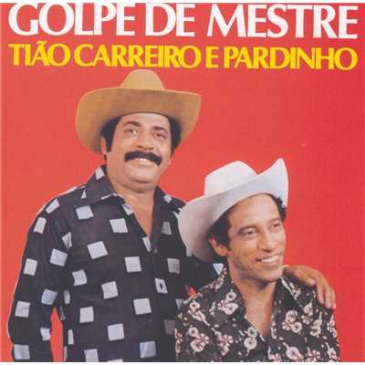 アルバム/Golpe de Mestre/Tiao Carreiro & Pardinho