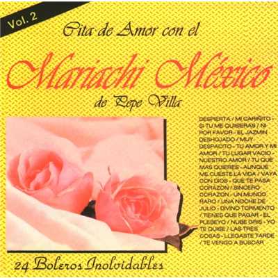 Cita de amor Vol. 2/Mariachi Mexico de Pepe Villa