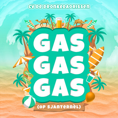 シングル/Gas Gas Gas (Op Sjanternel)/CV De Dronkedaorissen