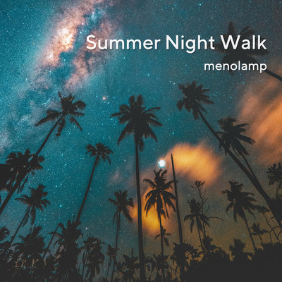 シングル/Summer Night Walk/menolamp