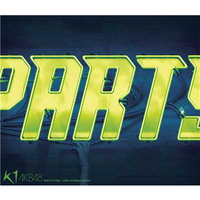 PARTYが始まるよ(チームK Ver.) オリジナル・カラオケ/AKB48