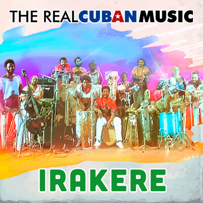 The Real Cuban Music (Remasterizado)/Irakere