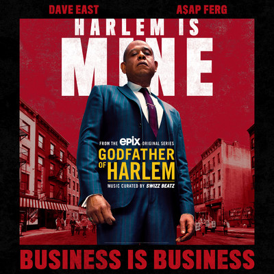 Business is Business (Explicit) feat.Dave East,A$AP Ferg/Godfather of Harlem