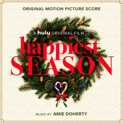 Happiest Season (Original Motion Picture Score)/Amie Doherty