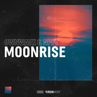 Moonrise/OwnWave & NPFT