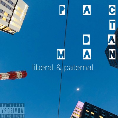 liberal & paternal/PAC T Da Man