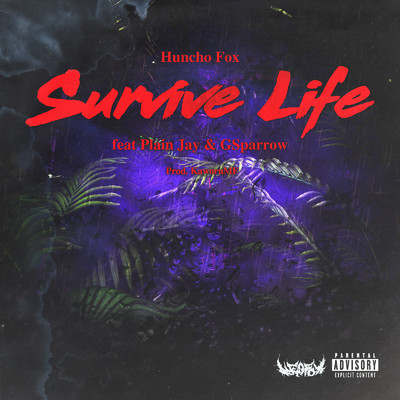 シングル/Survive Life (feat. Plain Jay & GSparrow)/Huncho Fox