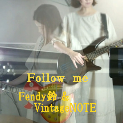 シングル/Follow me/Fendy鈴 & VintageNOTE