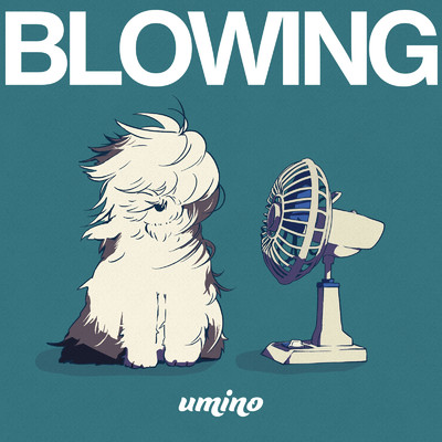BLOWING/umino
