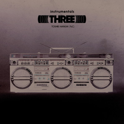 アルバム/THREE (Instrumental)/TOSHIKI HAYASHI(%C)