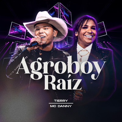 Agroboy Raiz (Ao Vivo)/Tierry／Mc Danny