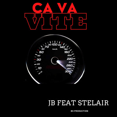 シングル/Ca va vite (featuring Stelair)/JB